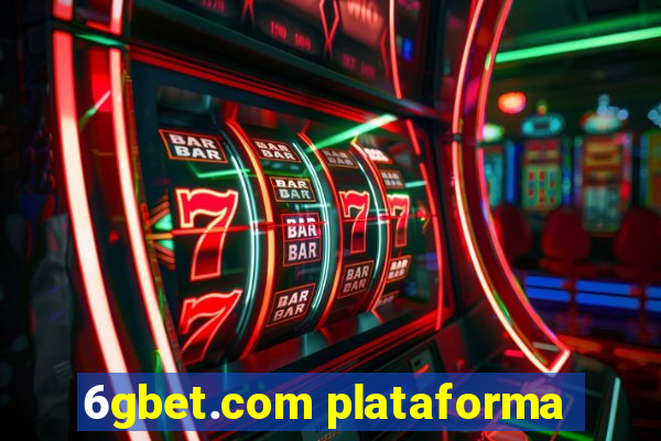 6gbet.com plataforma